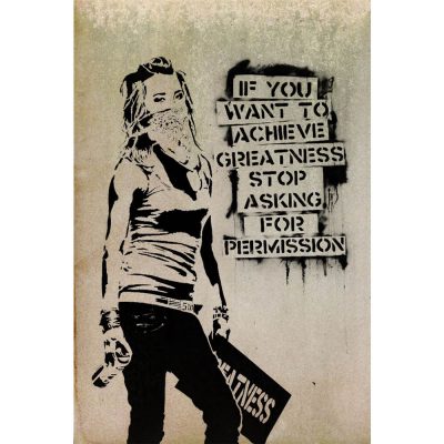 Banksy If You Want To Achieve Greatness Stop Asking For Permission Posters And Prints Canvas Painting Wall Art Home Decor
