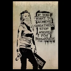 If You Want To Achieve Greatness Stop Asking For Permission